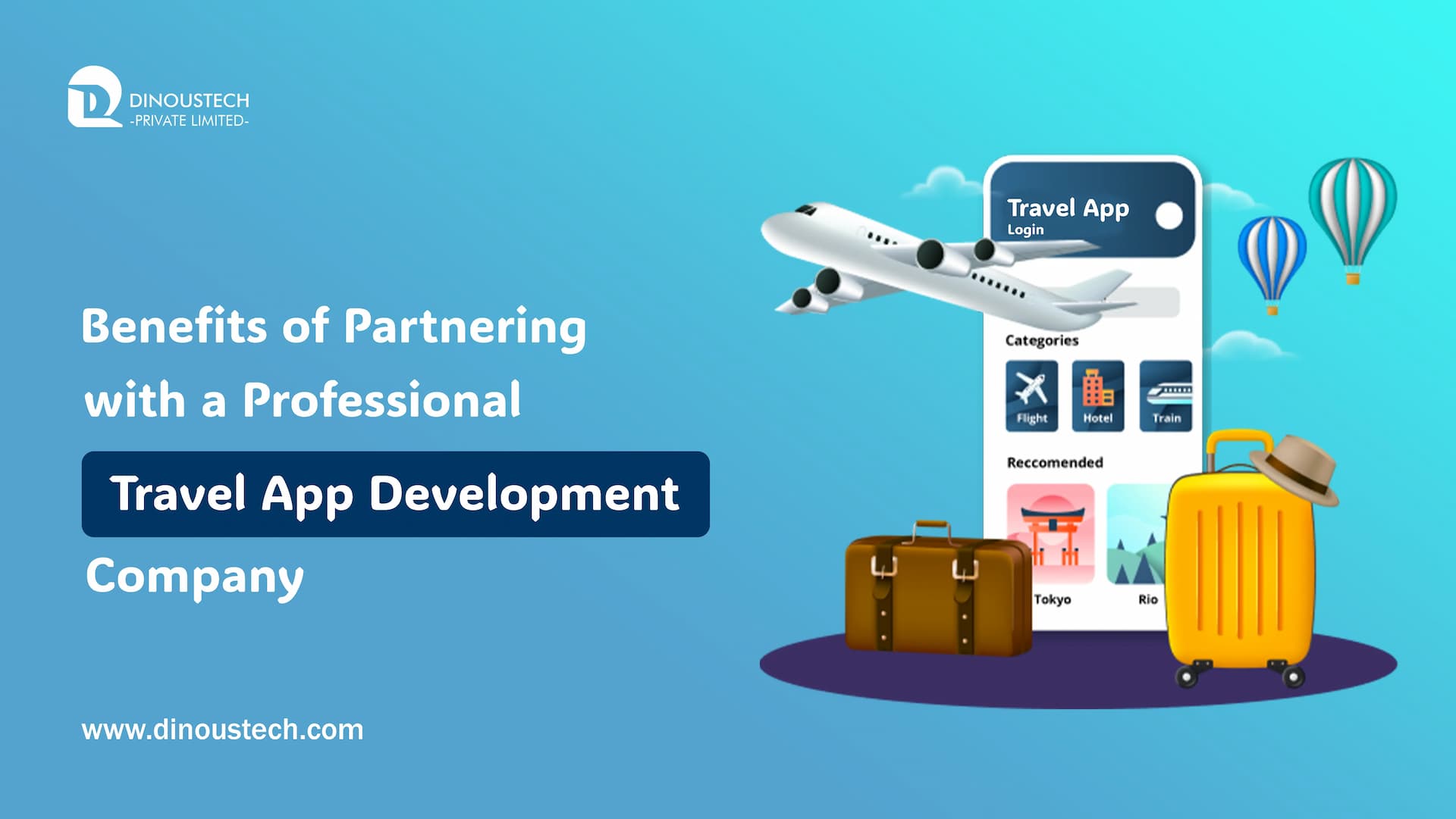 Benefits of Partnering with a Professional Travel App Development Company