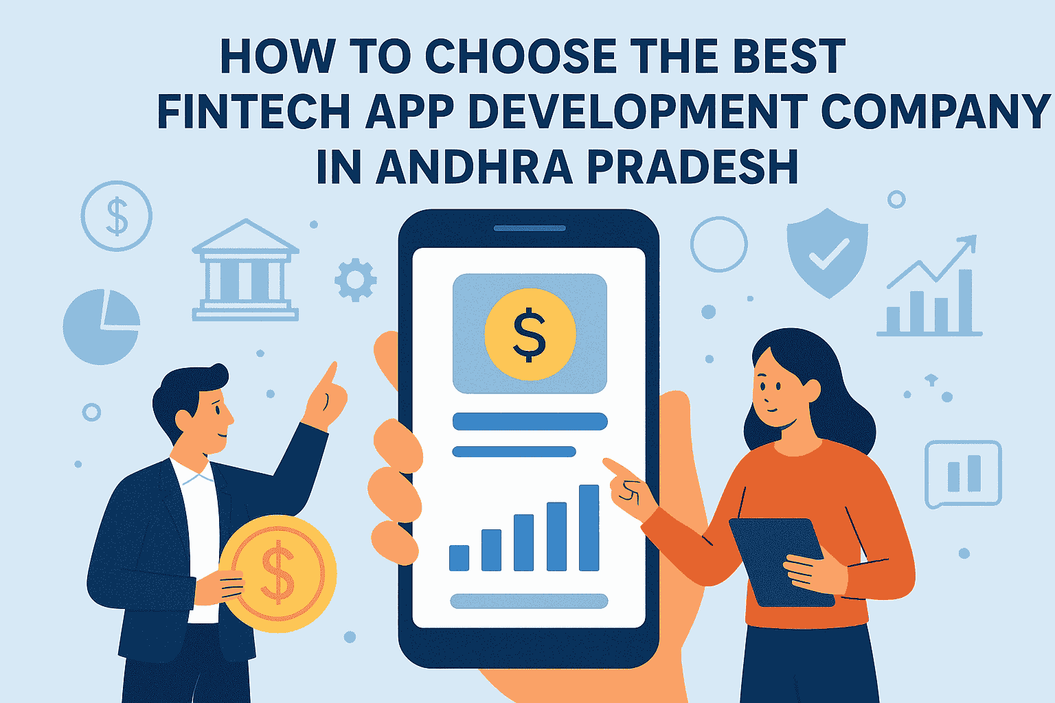 How to Choose the Best Fintech App Development Company in Andhra Pradesh