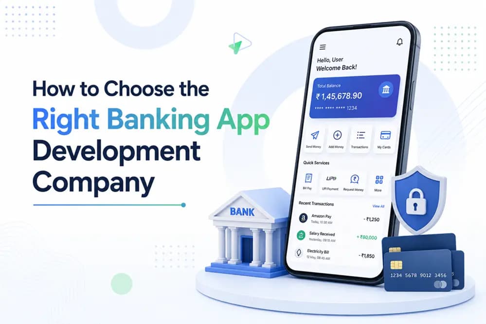 How to Choose the Right Banking App Development Company