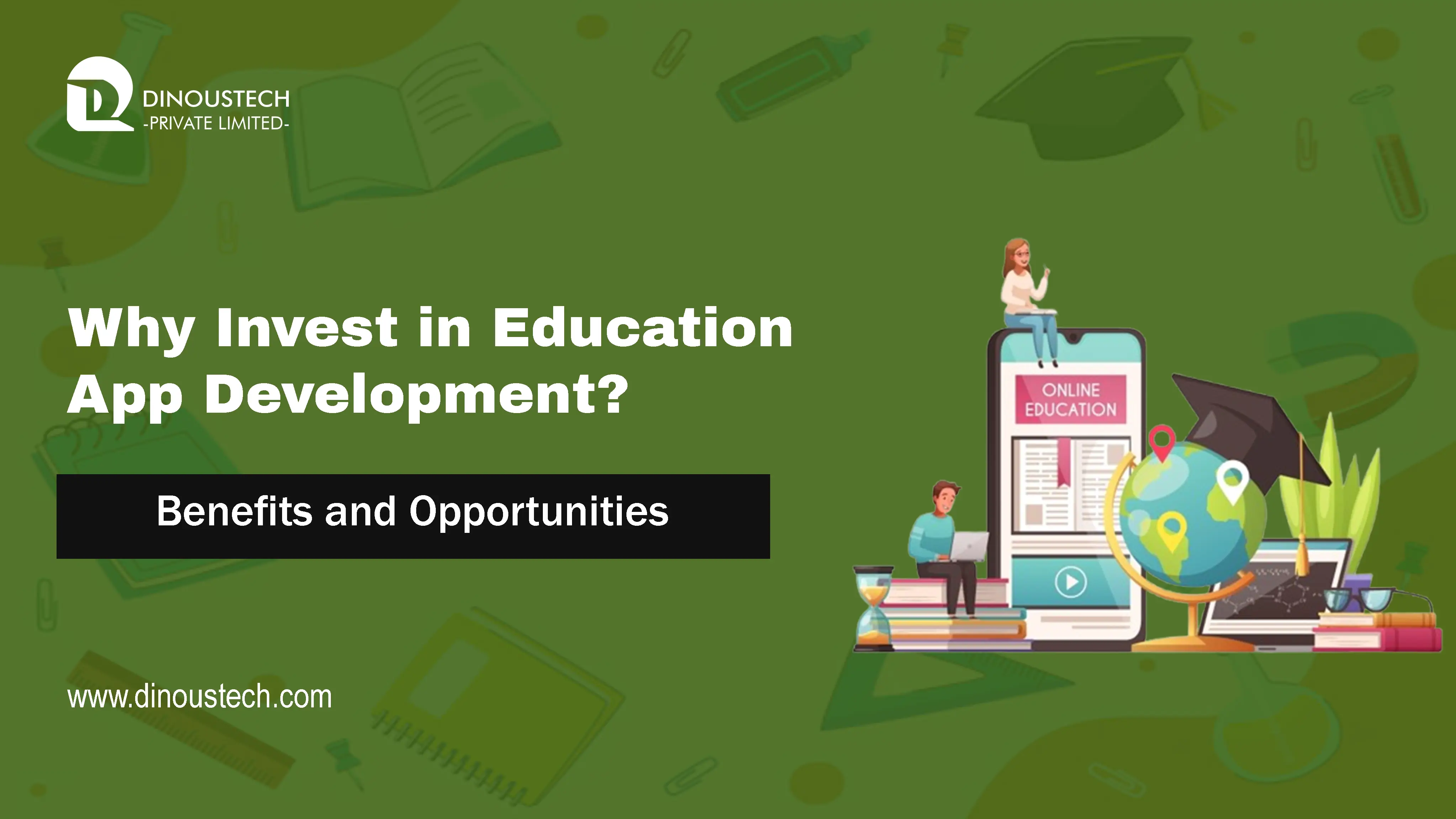 Why Invest in Education App Development? Benefits and Opportunities