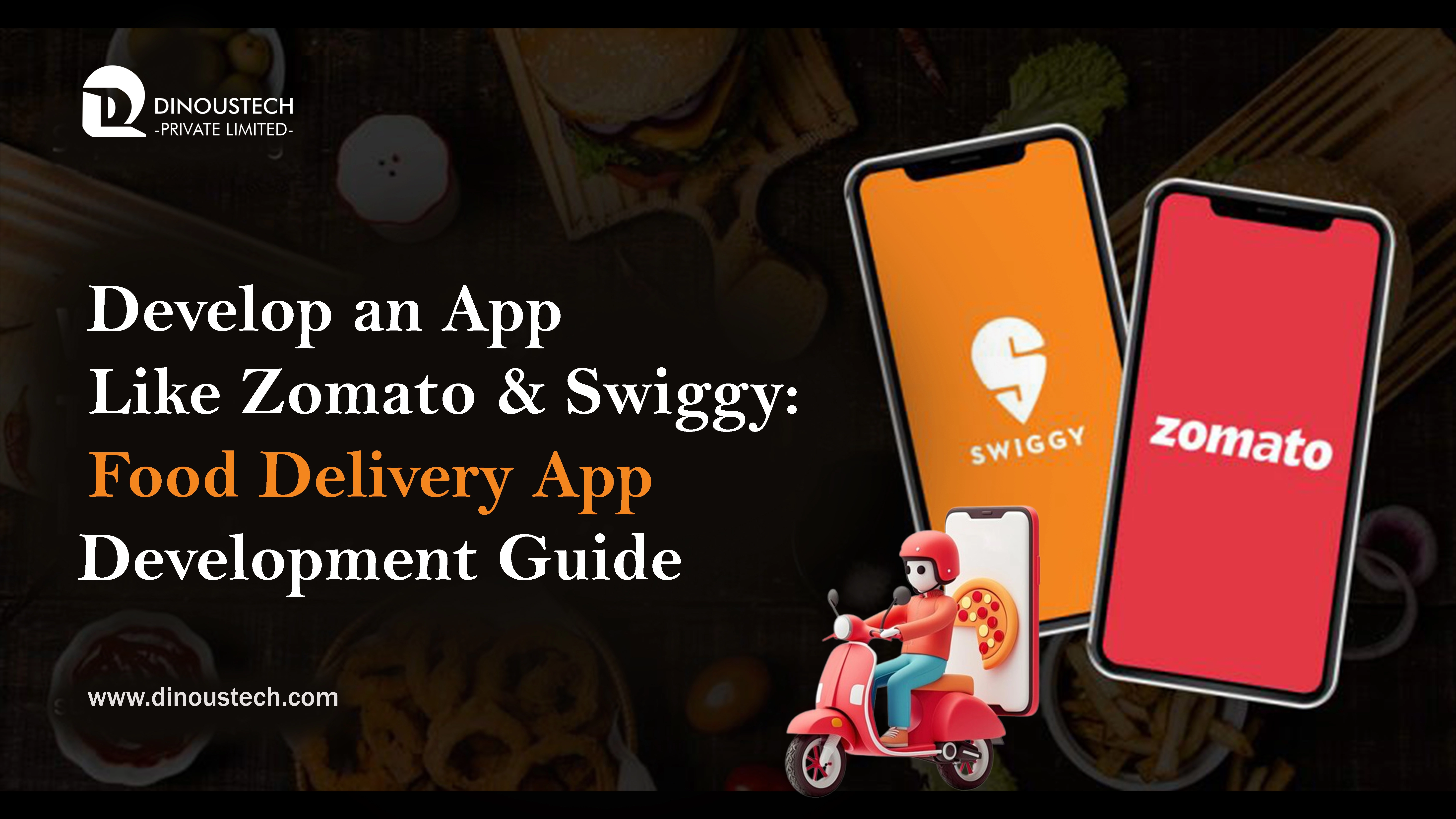 Develop an App Like Zomato & Swiggy: Food Delivery App Development Guide