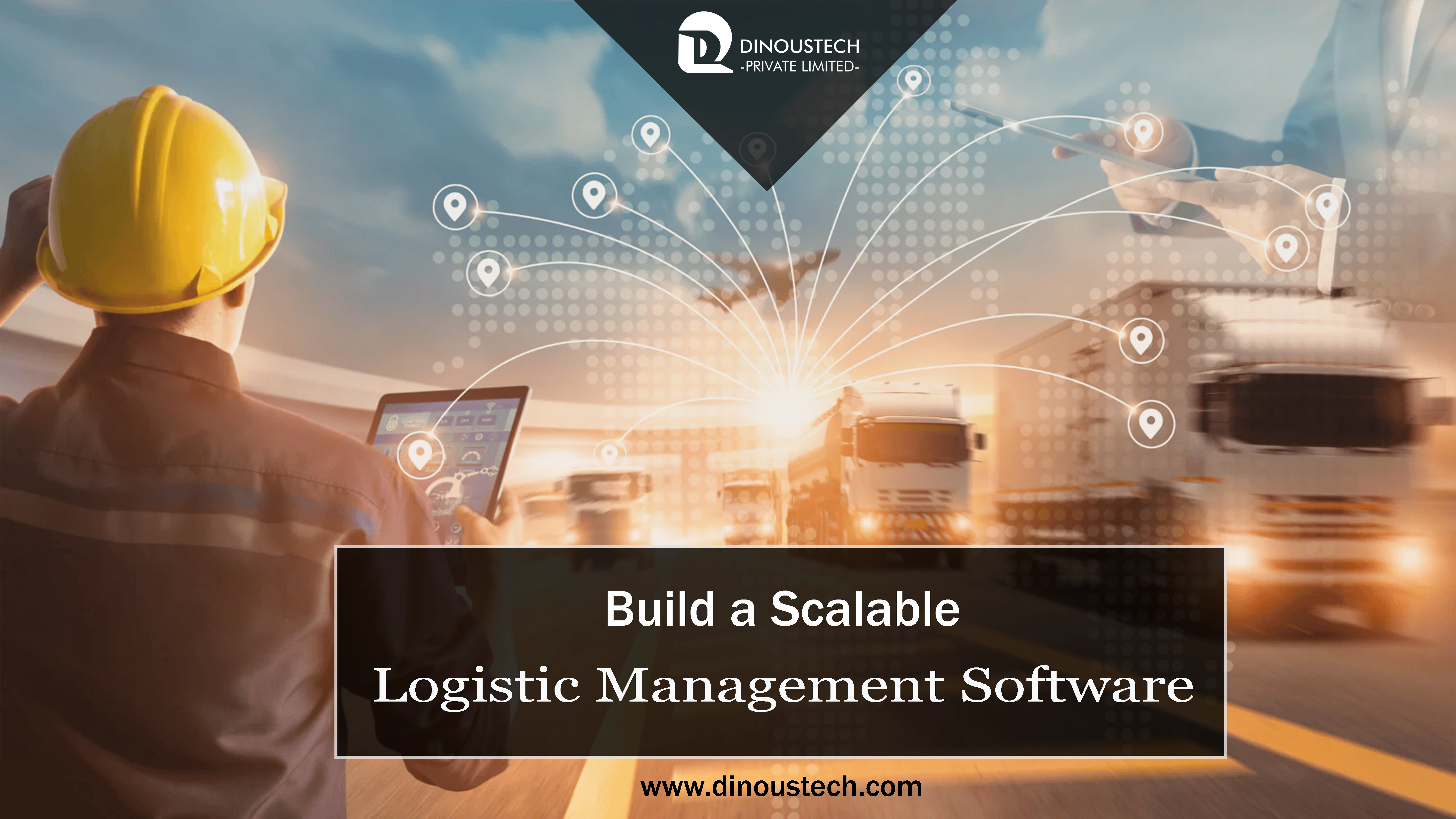 Build a Scalable Logistic Management Software: Step-by-Step Guide