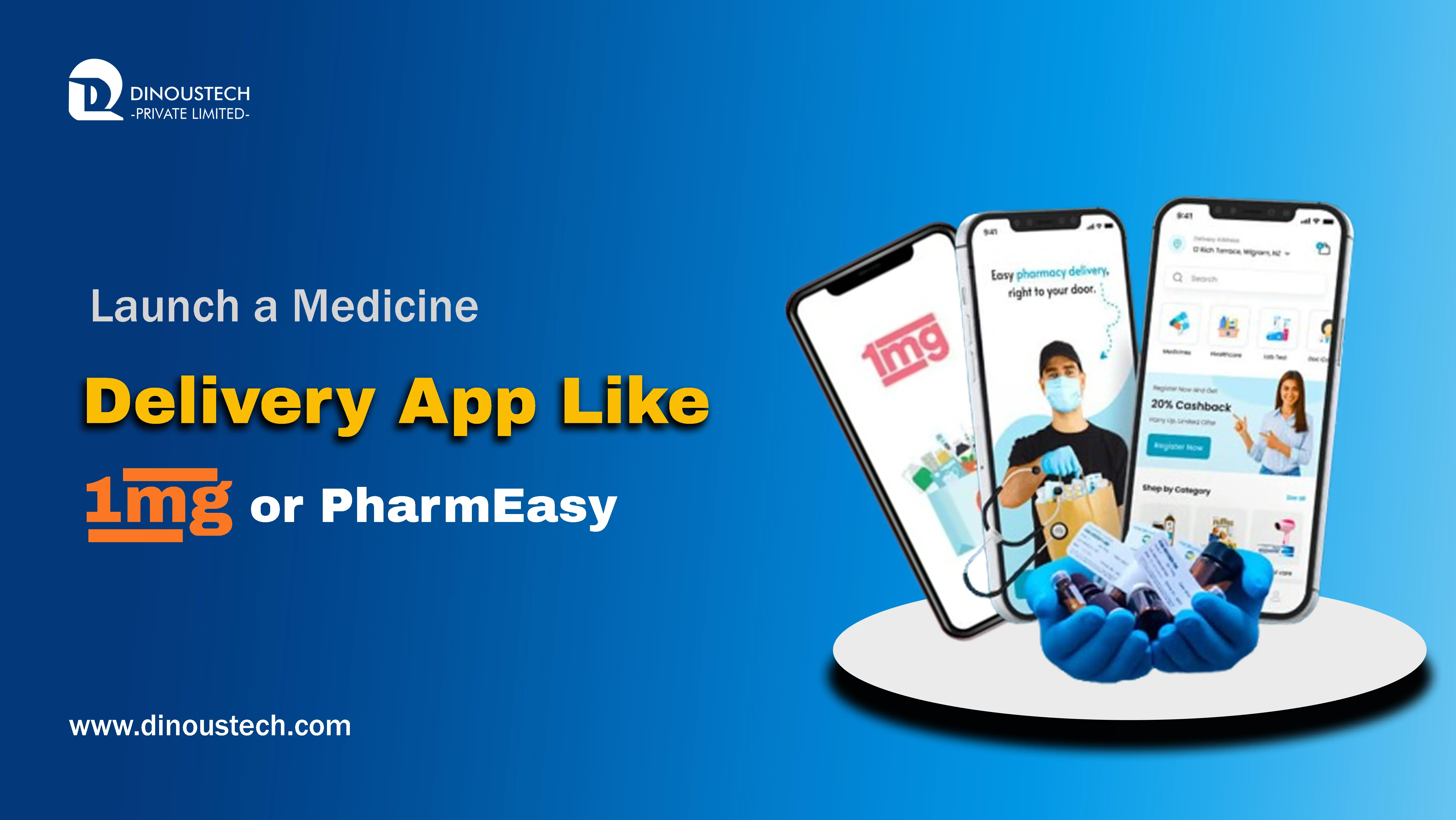 Launch a Medicine Delivery App Like 1mg or PharmEasy