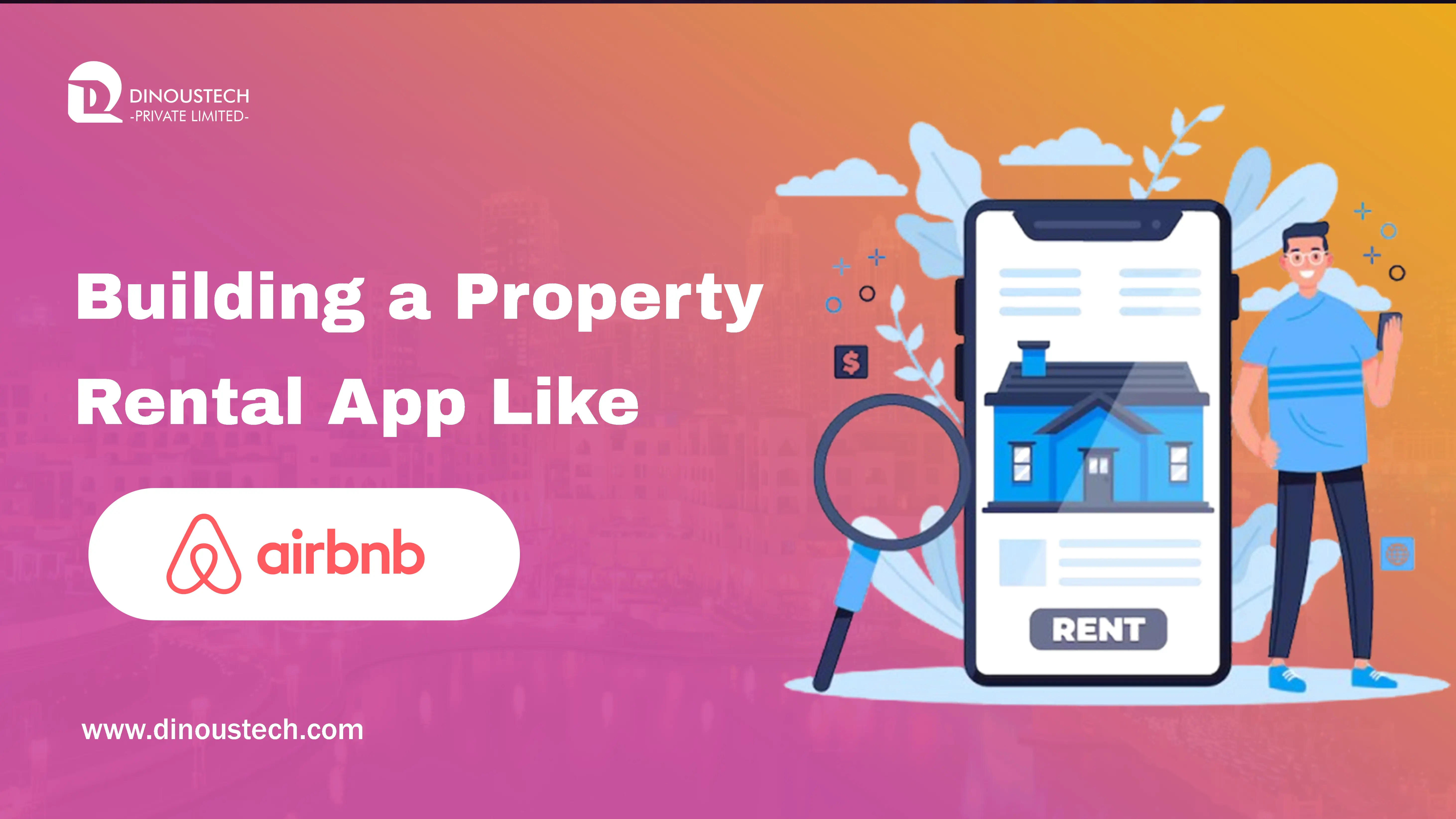 Building a Property Rental App Like Airbnb: What You Need to Know