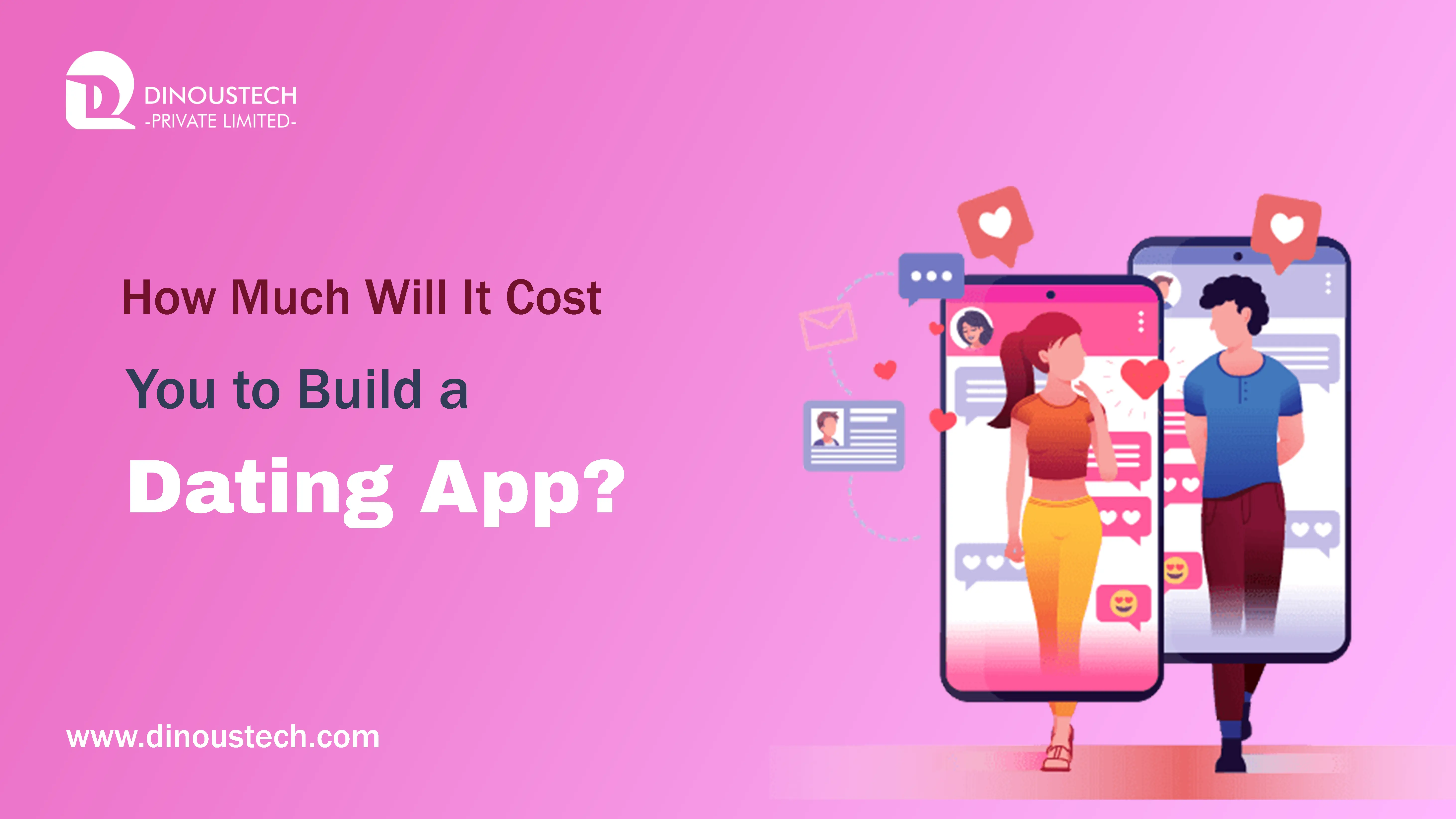 How Much Will It Cost You to Build a Dating App?