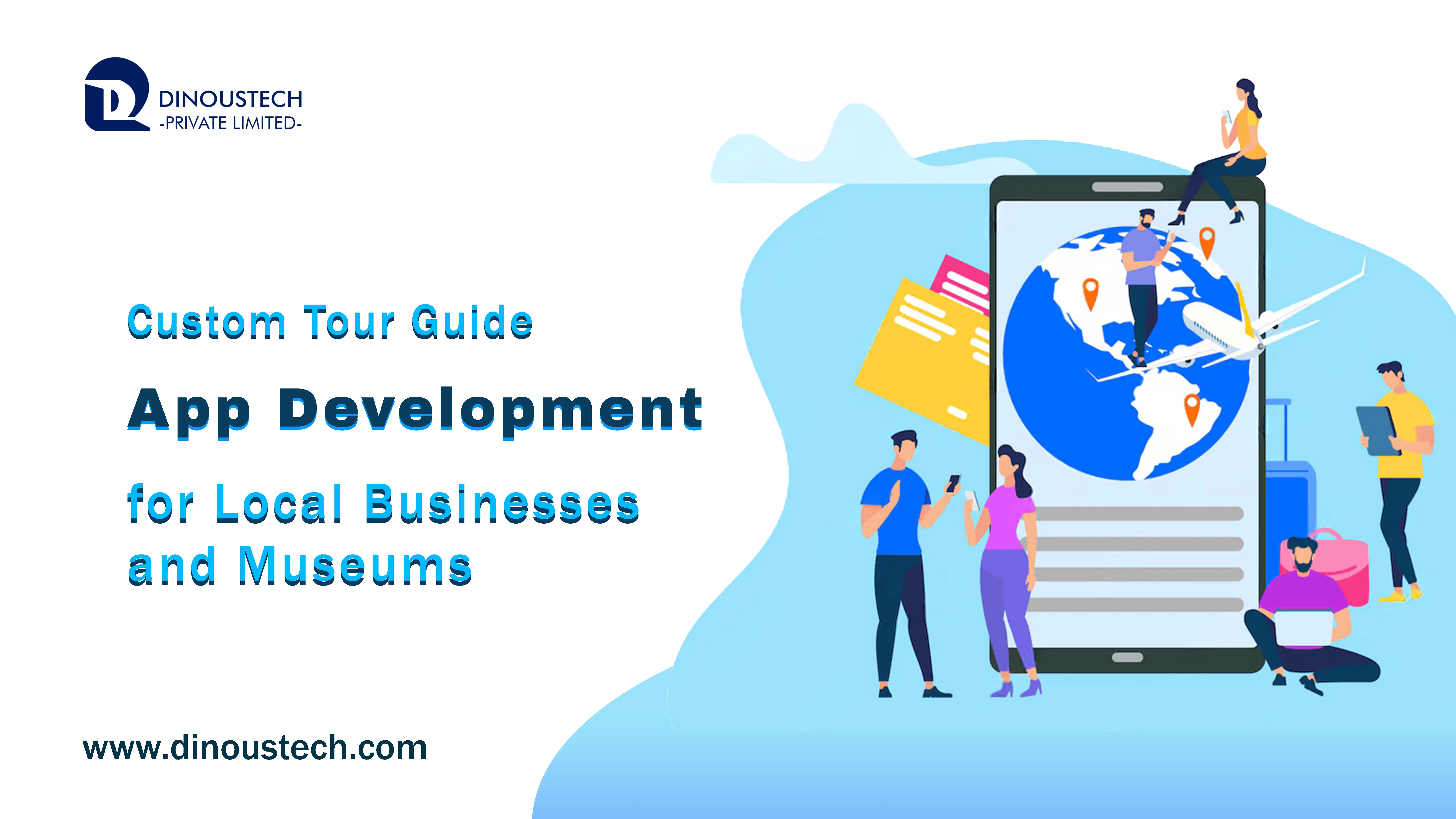 Custom Tour Guide App Development for Local Businesses and Museums
