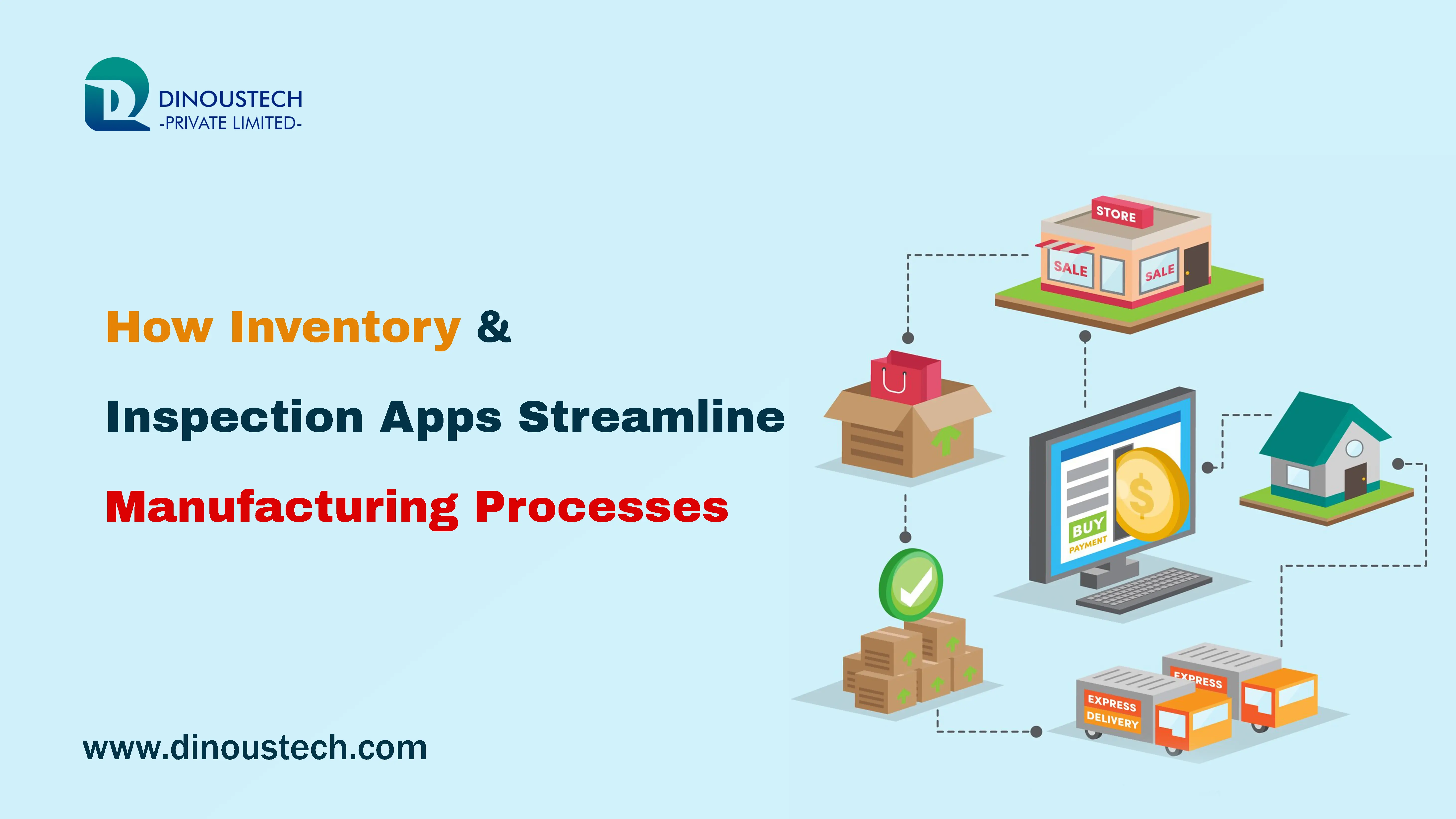 How Inventory & Inspection Apps Streamline Manufacturing Processes