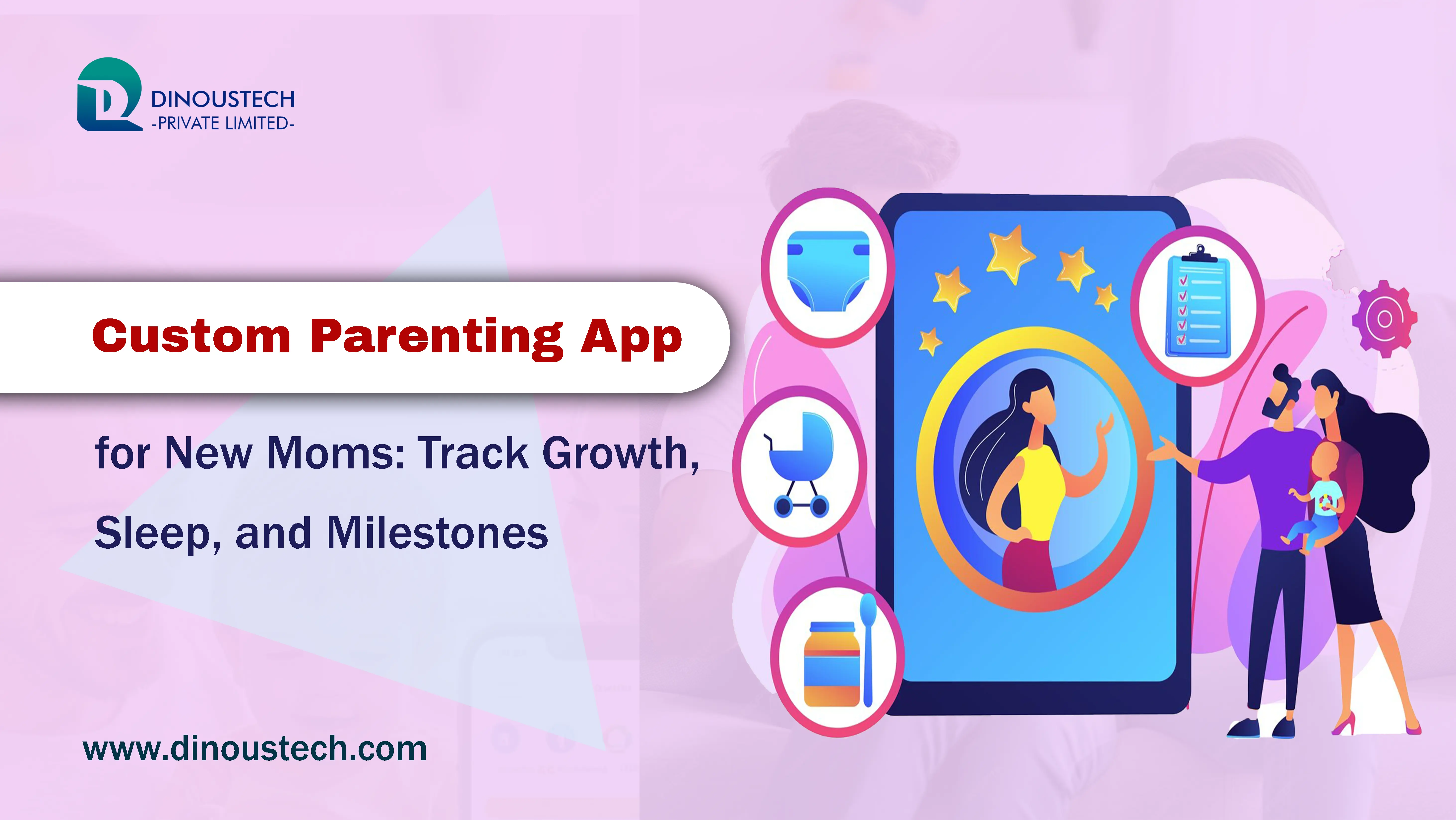 Custom Parenting App for New Moms: Track Growth, Sleep, and Milestones