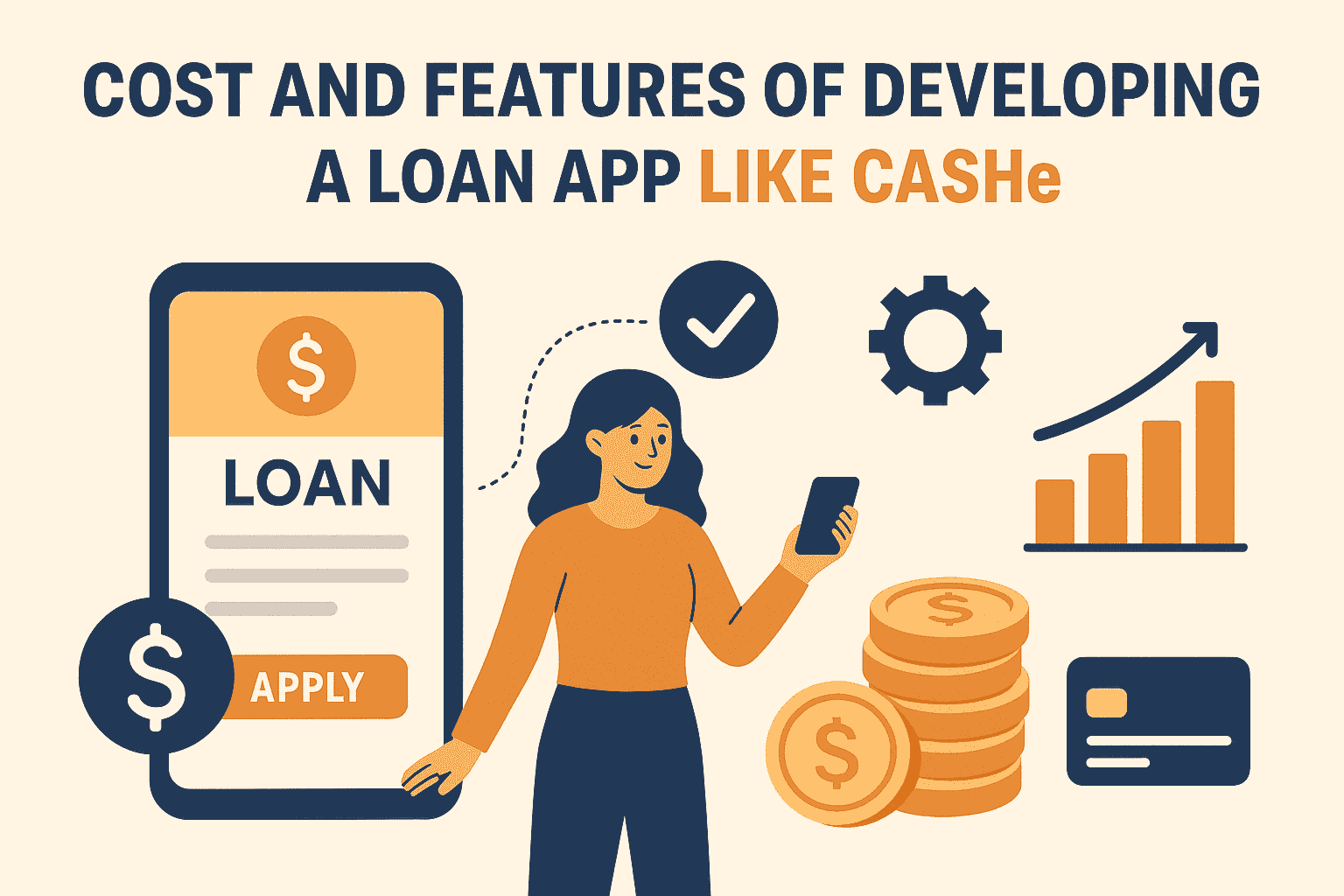 Cost and Features of Developing a Loan App Like CASHe
