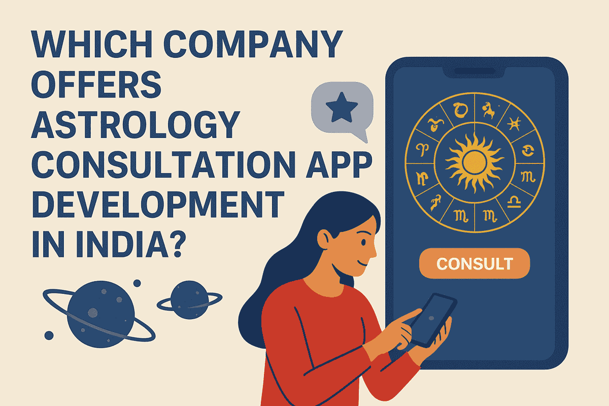 Which Company Offers Astrology Consultation App Development in India?
