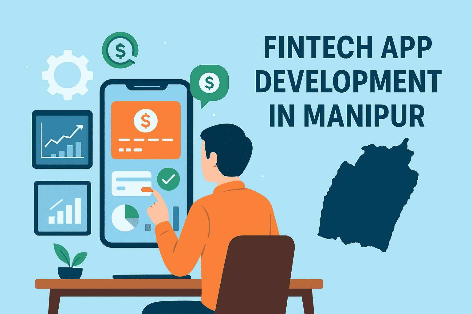 Fintech App Development in Manipur: Trends, Opportunities & Challenges