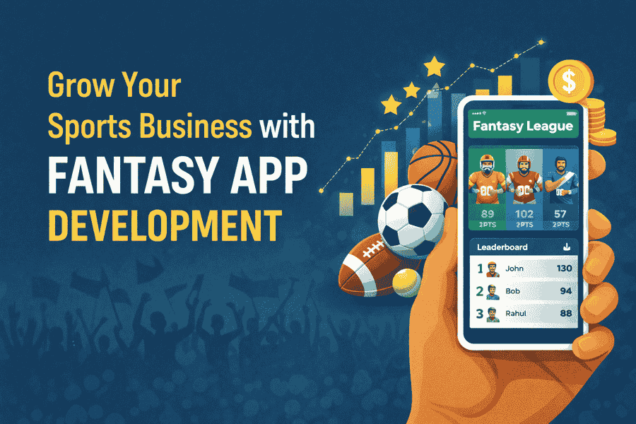 Grow Your Sports Business with Fantasy Sports App Development