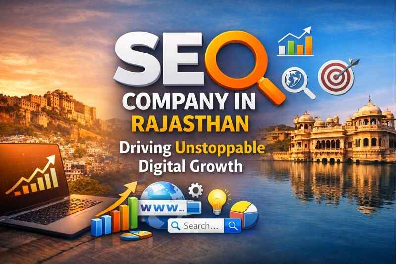 Seo Company in Rajasthan Driving Unstoppable Digital Growth