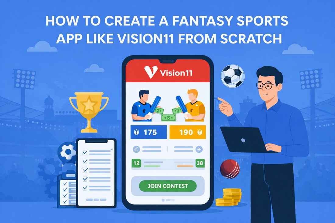 How to Create a Fantasy Sports App Like Vision11 from Scratch