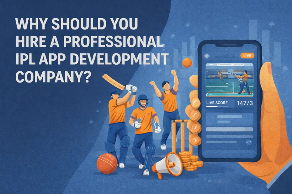 Why Should You Hire a Professional IPL App Development Company?