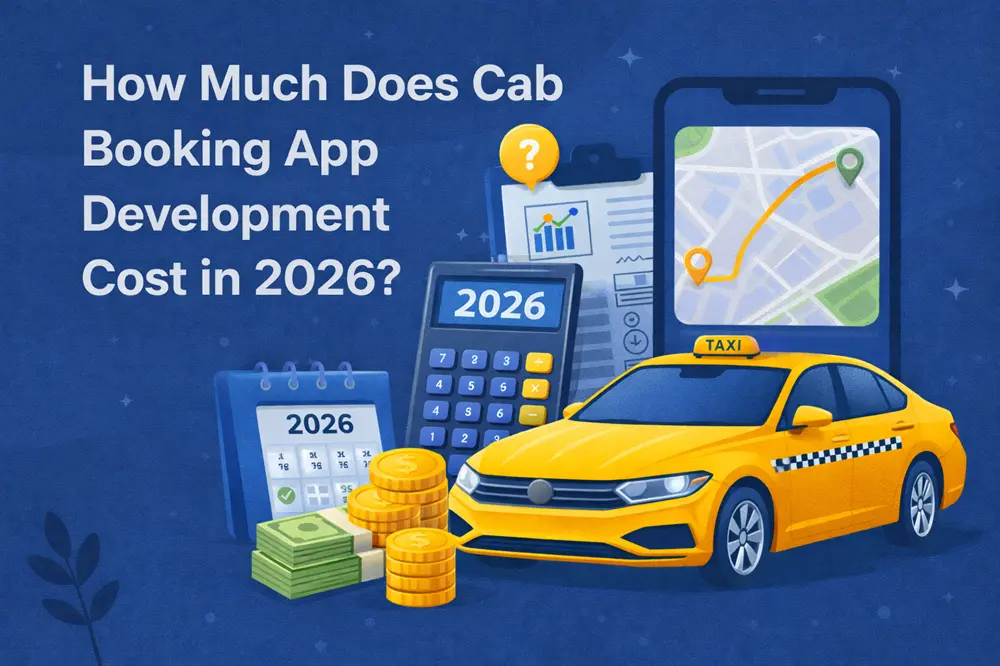 How Much Does Cab Booking App Development Cost in 2026?