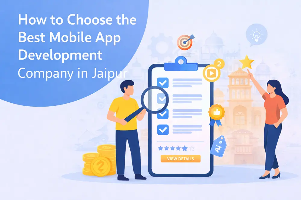 How to Choose the Best Mobile App Development Company in Jaipur