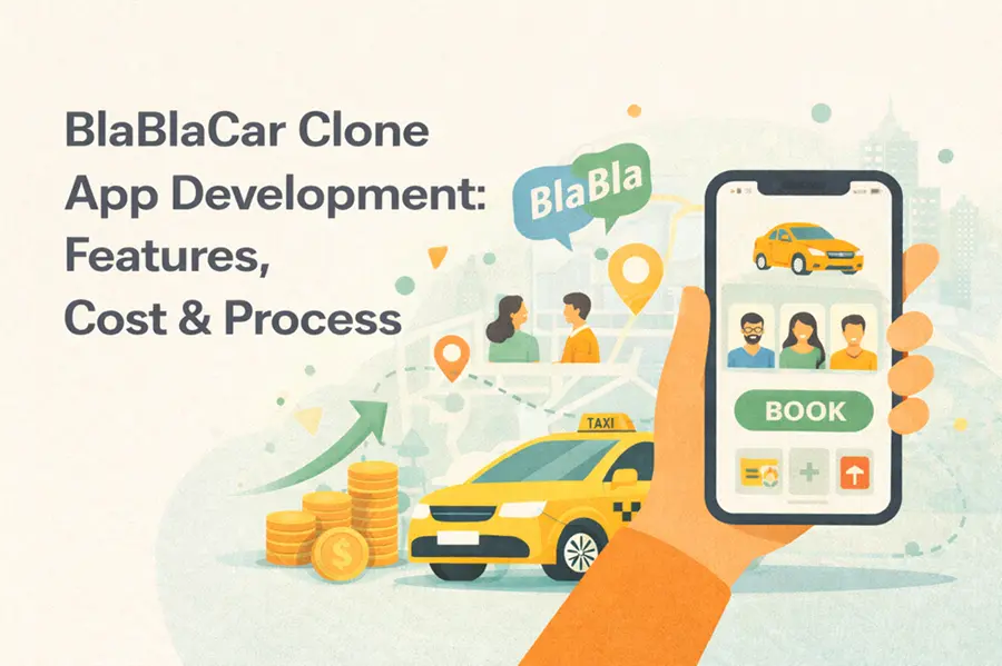 BlaBlaCar Clone App Development: Features, Cost & Process