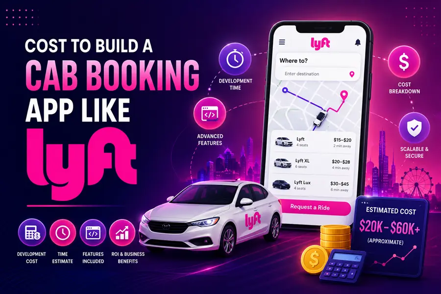 Cost to Build a Cab Booking App Like Lyft