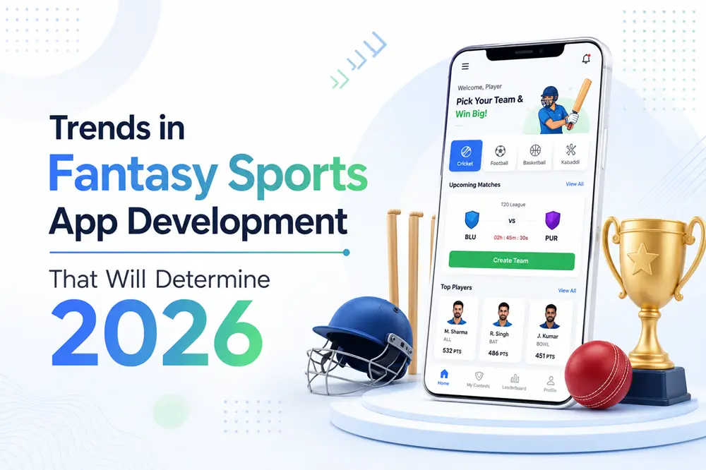 Trends in Fantasy Sports App Development That Will Determine 2026