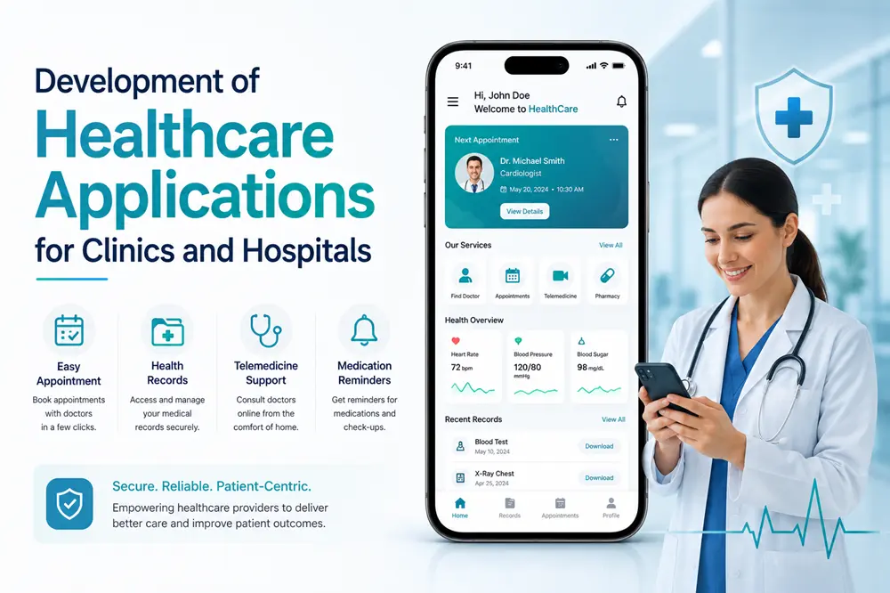 Development of Healthcare Applications for Clinics and Hospitals