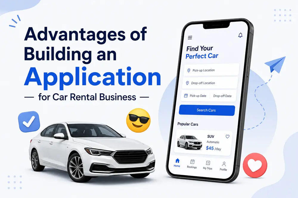 Advantages of Building an Application for Car Rental Business