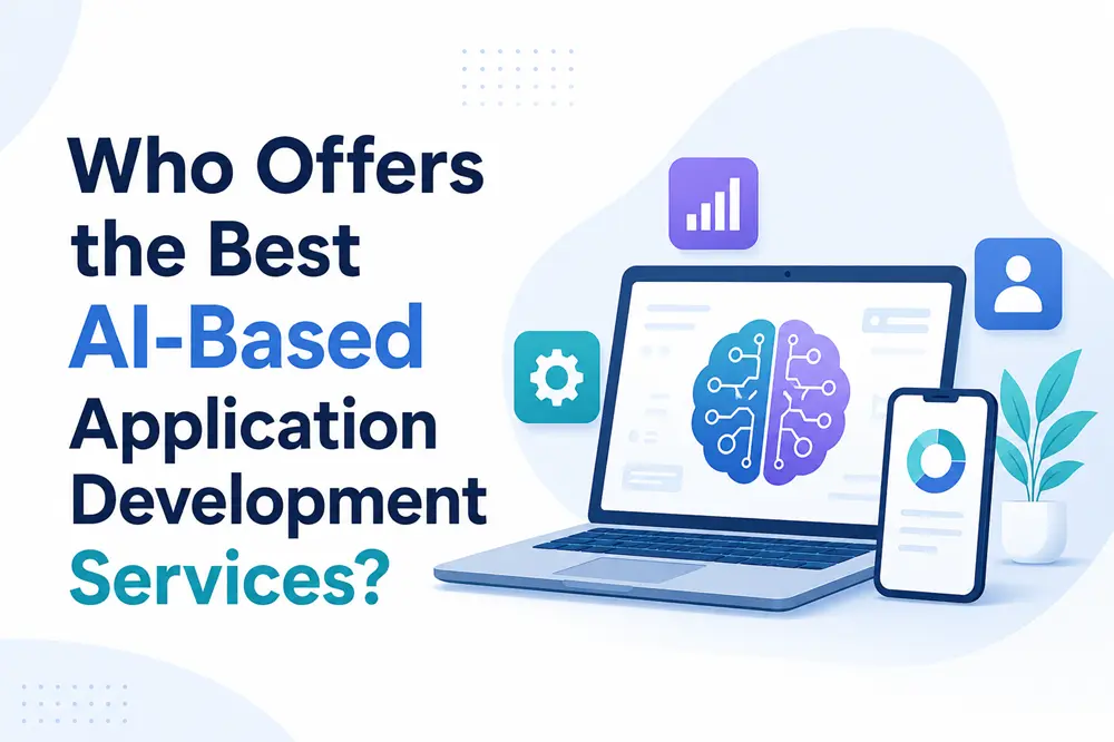 Who Offers the Best AI-Based Application Development Services?